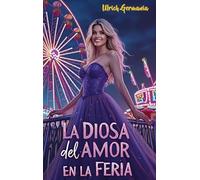La Diosa del Amor en la Feria: Un parque de atracciones con un toque místico