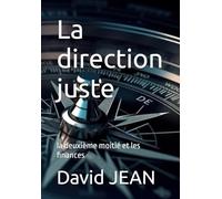 La direction juste: la deuxième moitié et les finances
