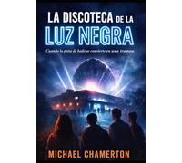 LA DISCOTECA DE LA LUZ NEGRA: Cuando la pista de baile se convierte en una trampa.