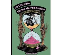 La Discrète danse de l'opossum