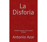 La Disforia: Sintesis de una crisis moral (Horizontes del Pensamiento)