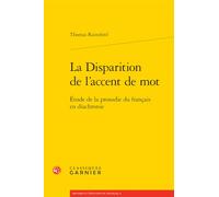 La Disparition de l'accent de mot: Étude de la prosodie du français en diachronie