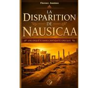 La Disparition de Nausicaa: Une enquête dans l’antiquité grecque