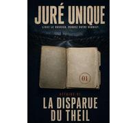 La Disparue du Theil: Lisez le dossier. Analysez les preuves. Rendez votre verdict. (Juré Unique)