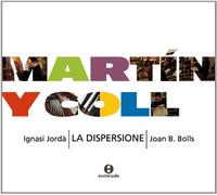 La Dispersione - Martin Y Coll: La Dispersione