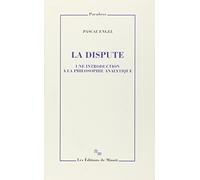 La dispute: Une introduction à la philosophie analytique