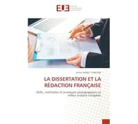 La Dissertation Et La Rédaction Française: Défis, méthodes et pratiques pédagogiques en milieu scolaire congolais