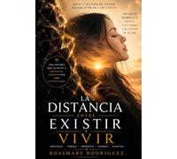 LA DISTANCIA ENTRE EXISTIR Y VIVIR: Cómo reencontrarte cuando la vida te ha llevado demasiado lejos de ti mismo