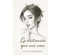 La distancia que nos une