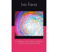 La dittatura del debito pubblico e della ricchezza privata