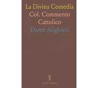 La Divina Comedia: Col. Commento Cattolico