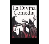 La Divina Comedia: Damte Alighieri