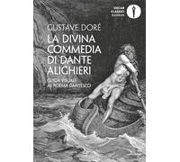 La Divina Commedia di Dante Alighieri. Guida visuale al poema dantesco. Ediz. illustrata (Oscar baobab. Classici)