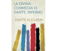 La Divina Commedia Di Dante: Inferno