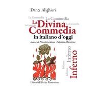 La Divina Commedia in italiano d'oggi. Inferno