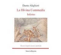 La Divina Commedia - Inferno: Annotata e Parafrasi di tutte le terzine