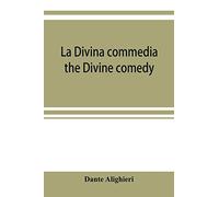 La Divina commedia; the Divine comedy
