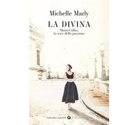 La Divina: Maria Callas, la voce della passione (Tascabili Giunti. I Bestseller)