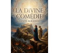 La Divine Comédie Tome 2: Un voyage allégorique à travers l'Enfer, le Purgatoire et le Paradis