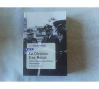 La Division das Reich. Tulle, Oradour-Sur-Glane, Normandie 8 Juin - 20 Juin 1944 (Texto)