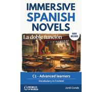 LA DOBLE FUNCIÓN: A full-length Spanish novel (200 pages) for advanced learners. 24 chapters + full free audio. C1 level. (World of Words - Spanish)