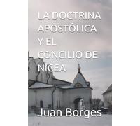 LA DOCTRINA APOSTÓLICA Y EL CONCILIO DE NICEA