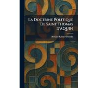 La Doctrine Politique De Saint Thomas d'AQUIN