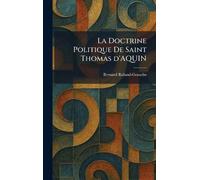 La Doctrine Politique De Saint Thomas d'AQUIN