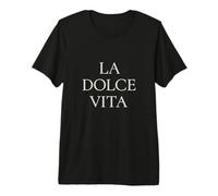 La Dolce Vita - Minimalist Italian Phrase for Sweet Life Premium T-Shirt