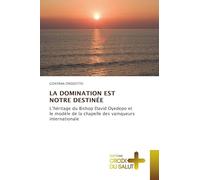 LA DOMINATION EST NOTRE DESTINÉE: L'héritage du Bishop David Oyedepo et le modèle de la chapelle des vainqueurs internationale