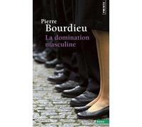 La domination masculine (Points essais): Suivi de Quelques questions sur le mouvement gay et lesbien