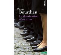 La domination masculine (Points essais): Suivi de Quelques questions sur le mouvement gay et lesbien
