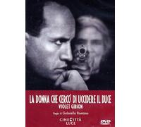 La Donna Che Cerco' Di Uccidere Il Duce