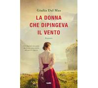 La donna che dipingeva il vento (Narrativa TRE60)