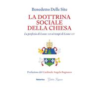 La dottrina sociale della Chiesa. La profezia di Leone XIII ai tempi di Leone XIV