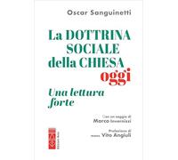 La dottrina sociale della Chiesa oggi. Una lettura «forte» (Sagitta)