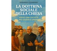 La dottrina sociale della Chiesa: Verso una società più giusta e umana