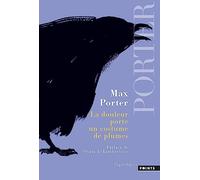 La Douleur Porte Un Costume de Plumes (Signatures)