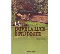 Là dove la luce è più forte