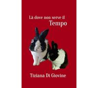 Là dove non serve il tempo