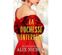 La Duchesse interdite: une romance contemporaine d'ennemis à amants (Saga romantique Les Royaux de Mont Évor)