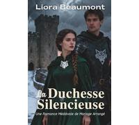 La Duchesse Silencieuse: Une Romance Médiévale de Mariage Arrangé