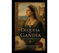 La Duquesa de Gandia: María Enriquez de Luna.
