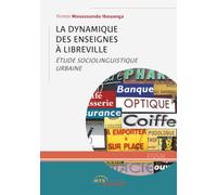 La Dynamique des enseignes à Libreville: Etude sociolinguistique urbaine
