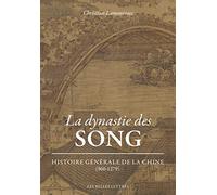 La Dynastie Des Song: Histoire Generale de la Chine (960-1279): 154