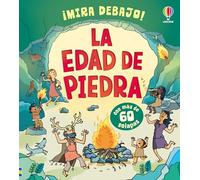 La Edad de Piedra (¡Mira debajo!)
