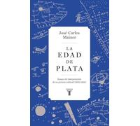 La Edad de Plata: Ensayo de interpretación de un proceso cultural (1902-1939) (Historia)