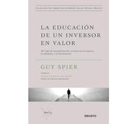 La educación de un inversor en valor: Mi viaje de transformación en busca de la riqueza, la sabiduría y la iluminación (Colección de libros de inversión Value School)