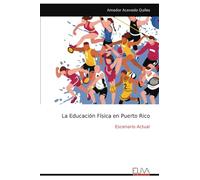 La Educación Física en Puerto Rico: Escenario Actual