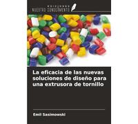 La eficacia de las nuevas soluciones de diseño para una extrusora de tornillo